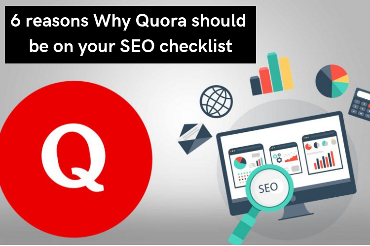 6 reasons why Quora should be on your SEO checklist