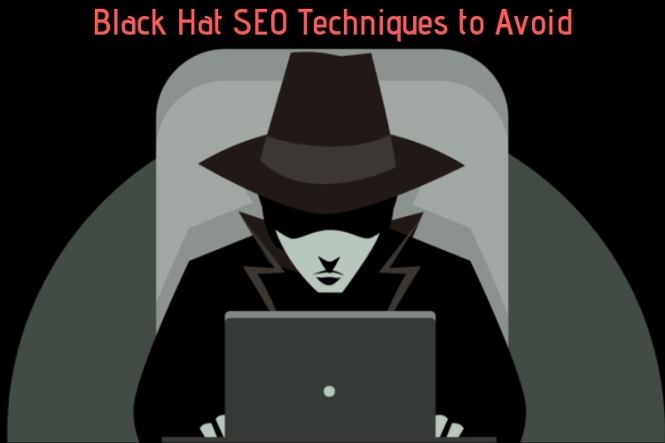 8 Black Hat SEO Techniques to avoid which can destroy your Rankings