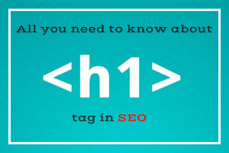 All you need to know about H1 tag in SEO