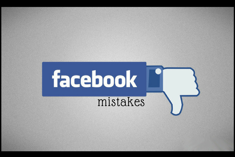 6 Facebook Mistakes to Avoid